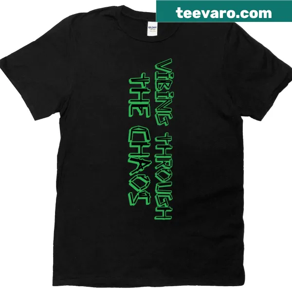 Inspirational T-shirt with the phrase Vibes Through The Chaos