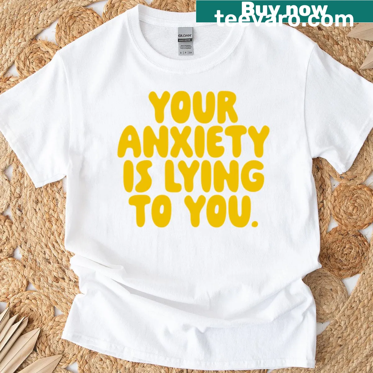 T-shirt displaying the phrase 'Your Anxiety Is Lying To You' in simple text — on a men's t-shirt