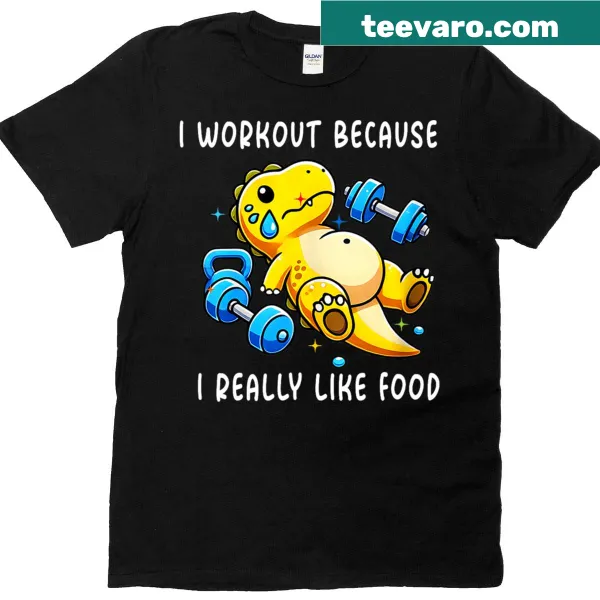 Funny gym t-shirt about working out for food lovers.