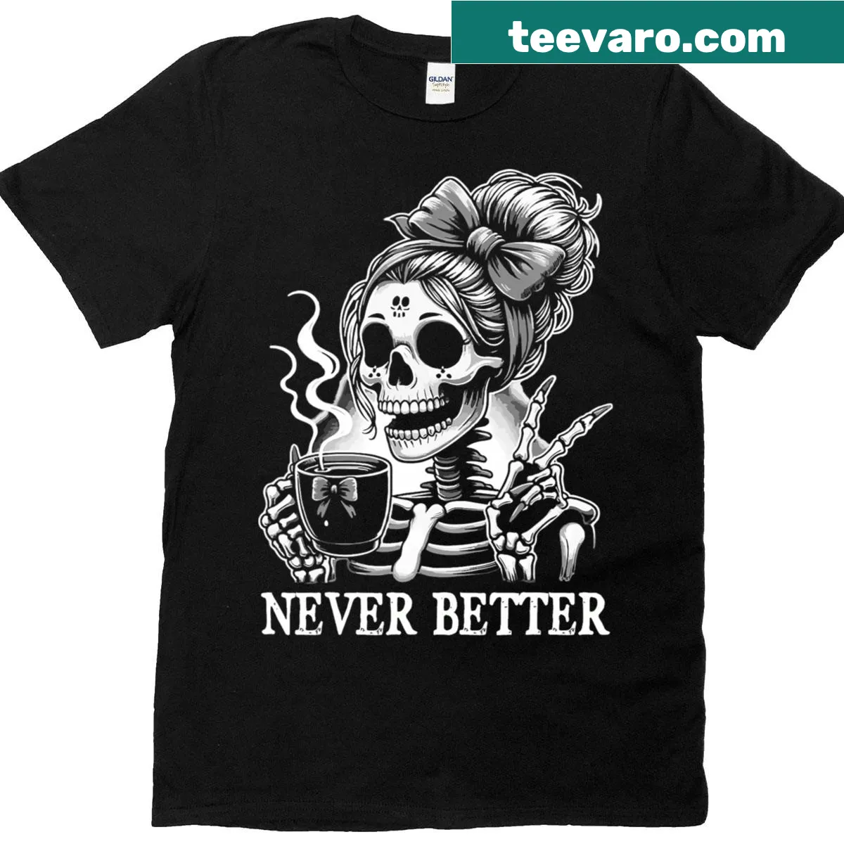 Skeleton woman t-shirt with messy bun and 'Never Better' phrase. — on a men's t-shirt