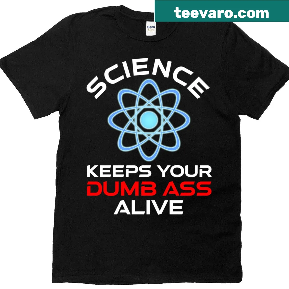 Funny classic t-shirt with the phrase 'Science Keeps Your Dumb Ass Alive' — on a men's t-shirt