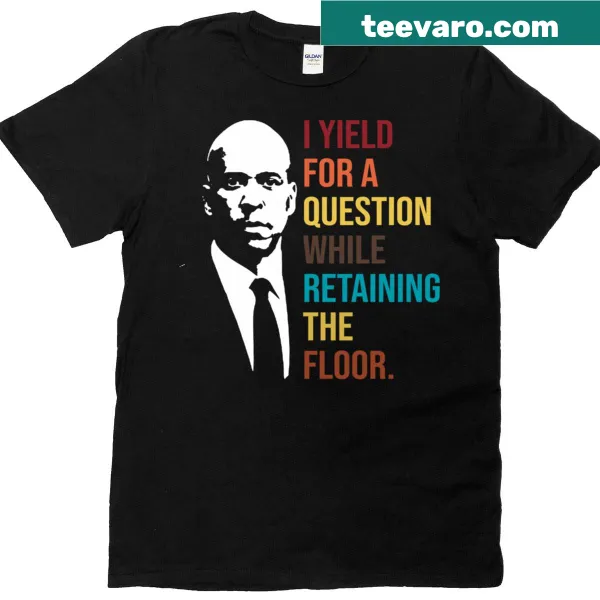 Cory Booker yield for a question T-shirt with bold text