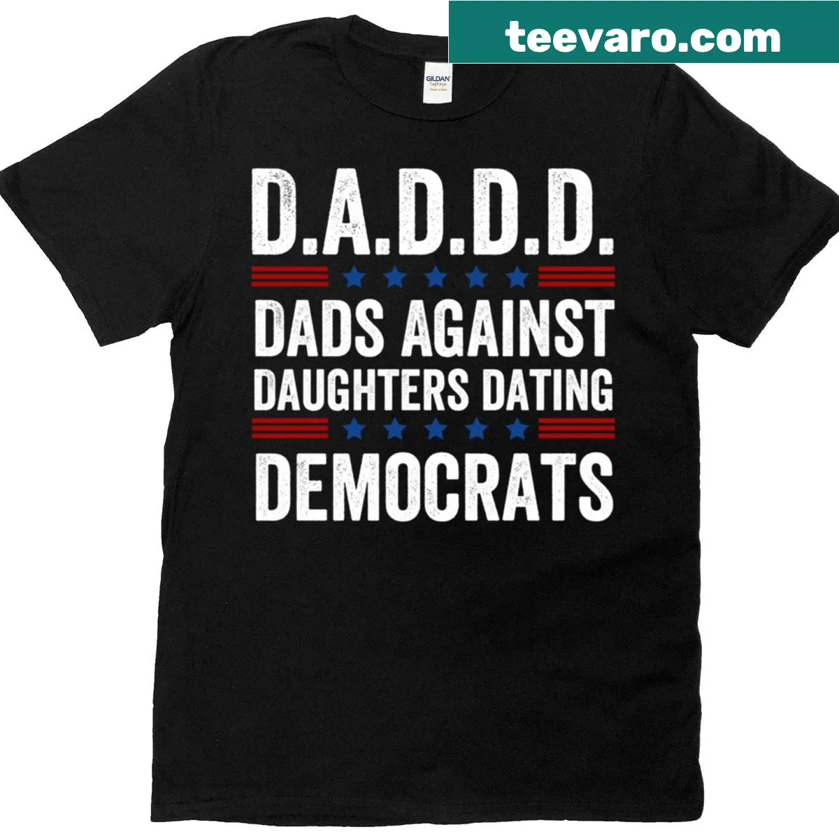 Humorous typography shirt for dads against daughters dating Democrats — on a men's t-shirt