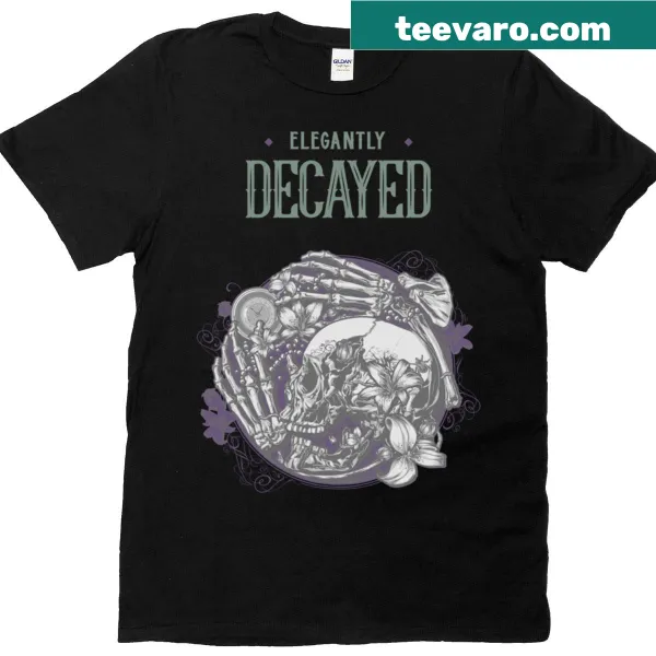 T-shirt featuring the phrase 'Elegantly Decayed' in a stylish font.