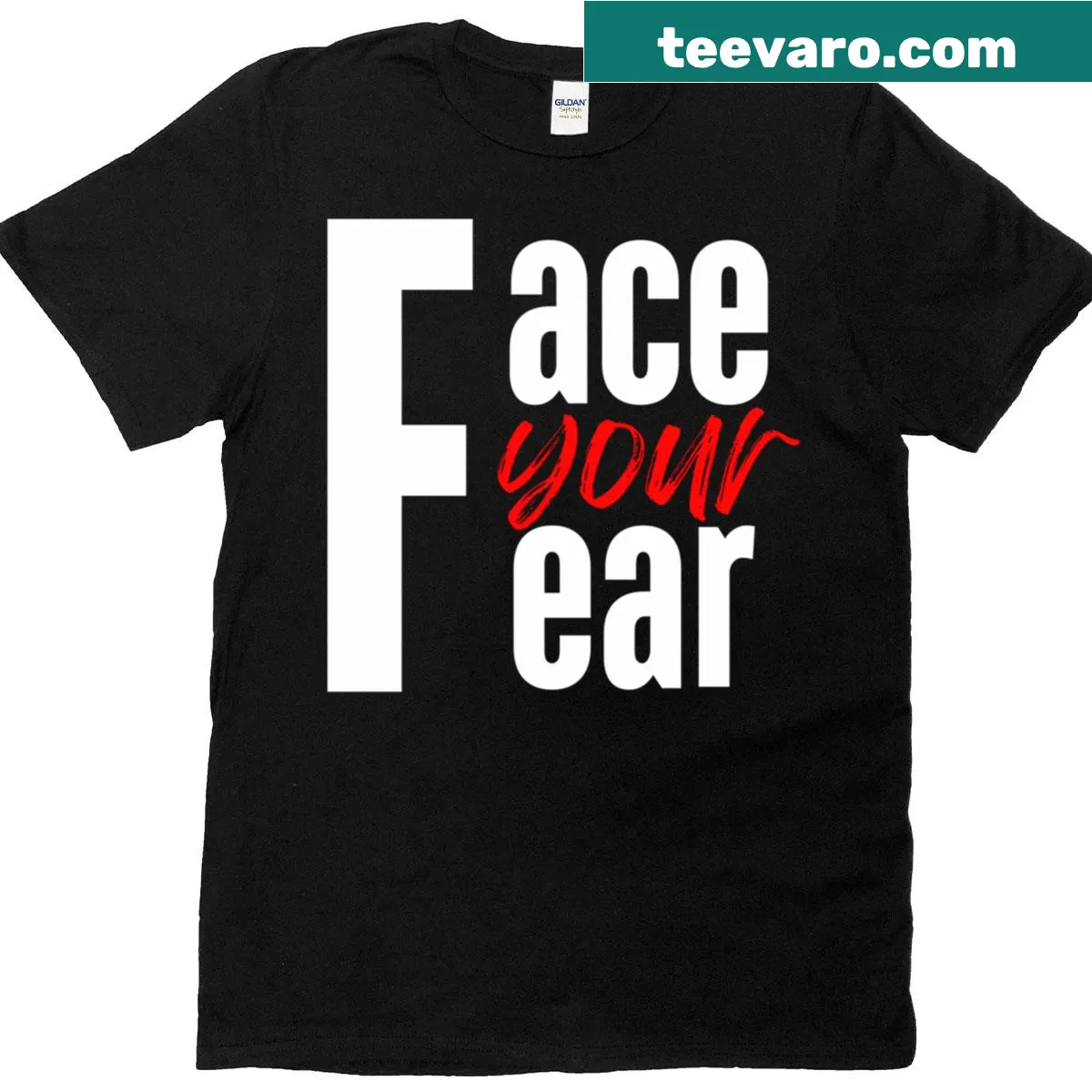Bold motivational typography T-shirt with the phrase 'Face Your Fear' — on a men's t-shirt