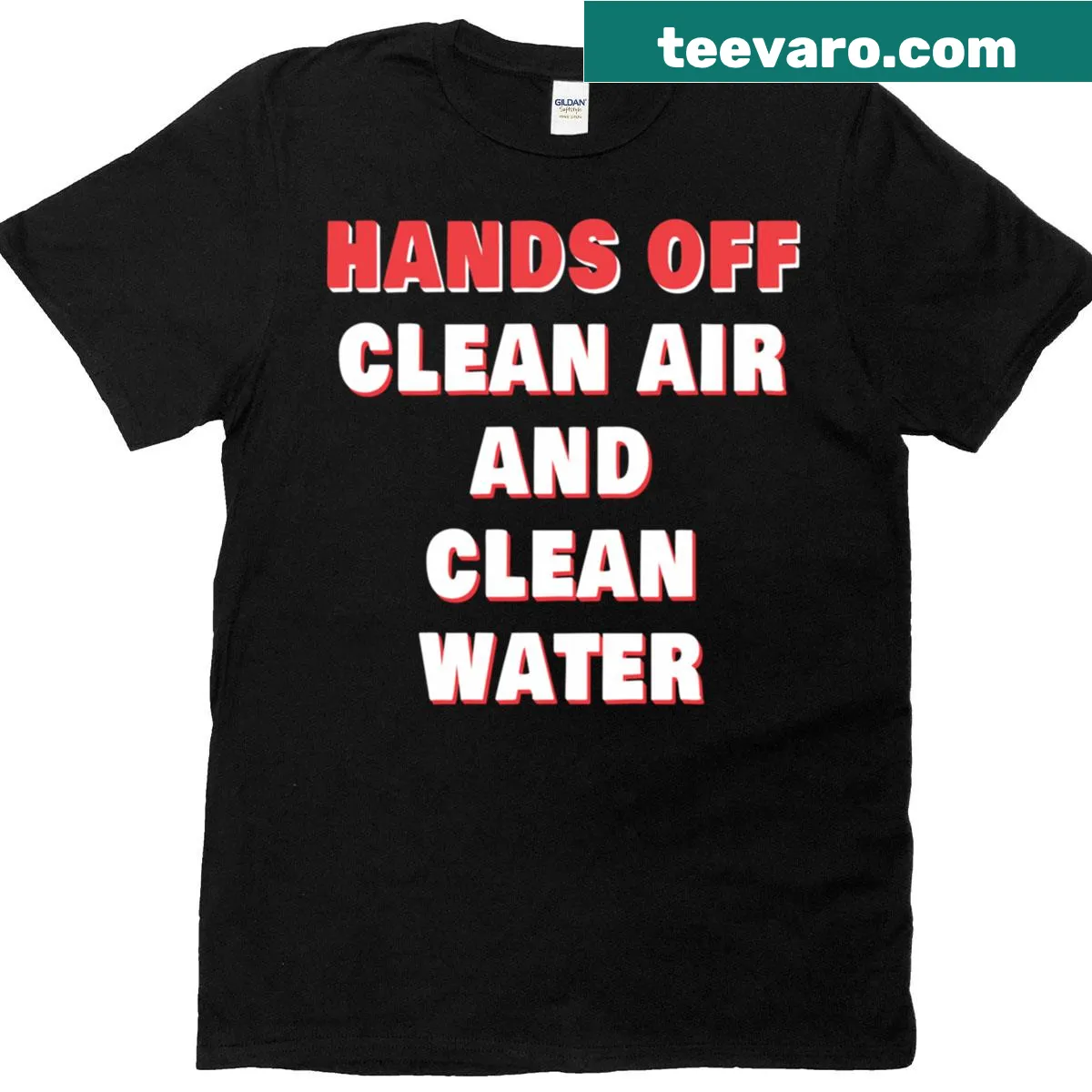 Bold typography 'Hands Off Clean Air And Clean Water' T-shirt — on a men's t-shirt