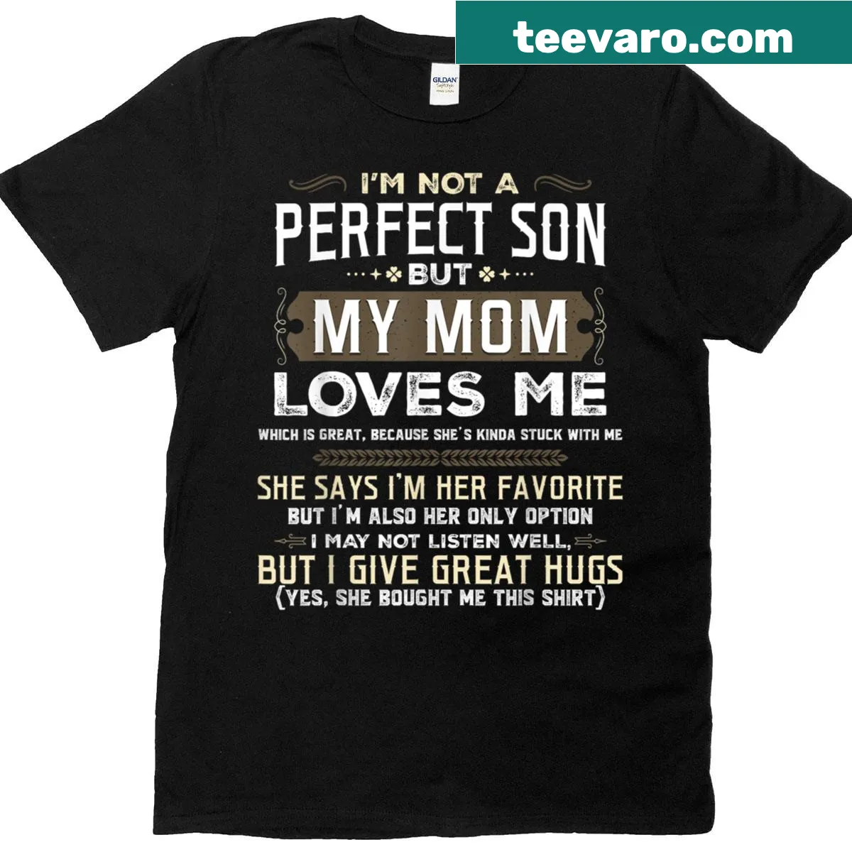 Funny mother-son T-shirt highlighting love despite imperfections — on a men's t-shirt