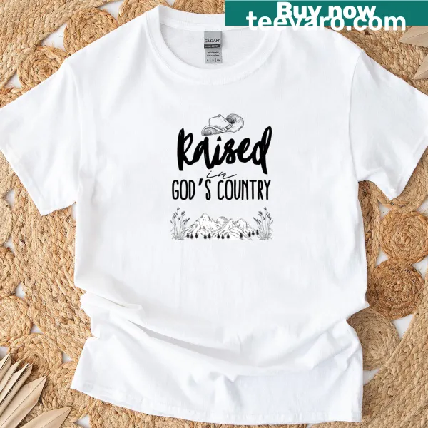 Classic tee with 'Raised In Gods Country' text