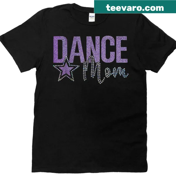 Cute T-shirt for dance moms featuring sparkle and funny mom text