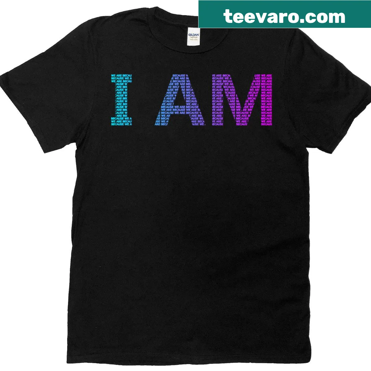 T-shirt with the phrase 'I Am Because We Are' promoting interconnectedness — on a men's t-shirt