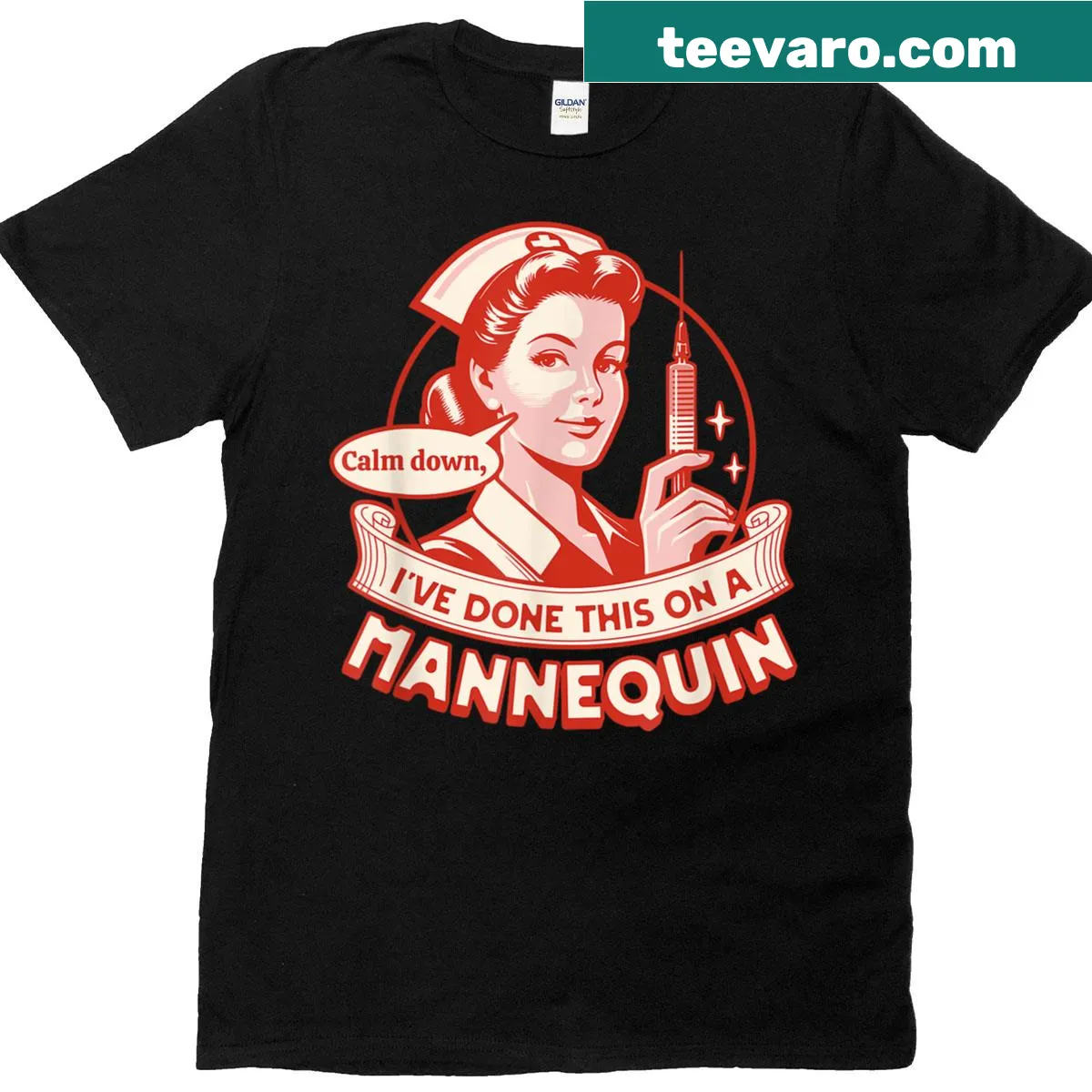 Funny nurse t-shirt with the phrase 'Calm Down I've Done This On A Mannequin' — on a men's t-shirt