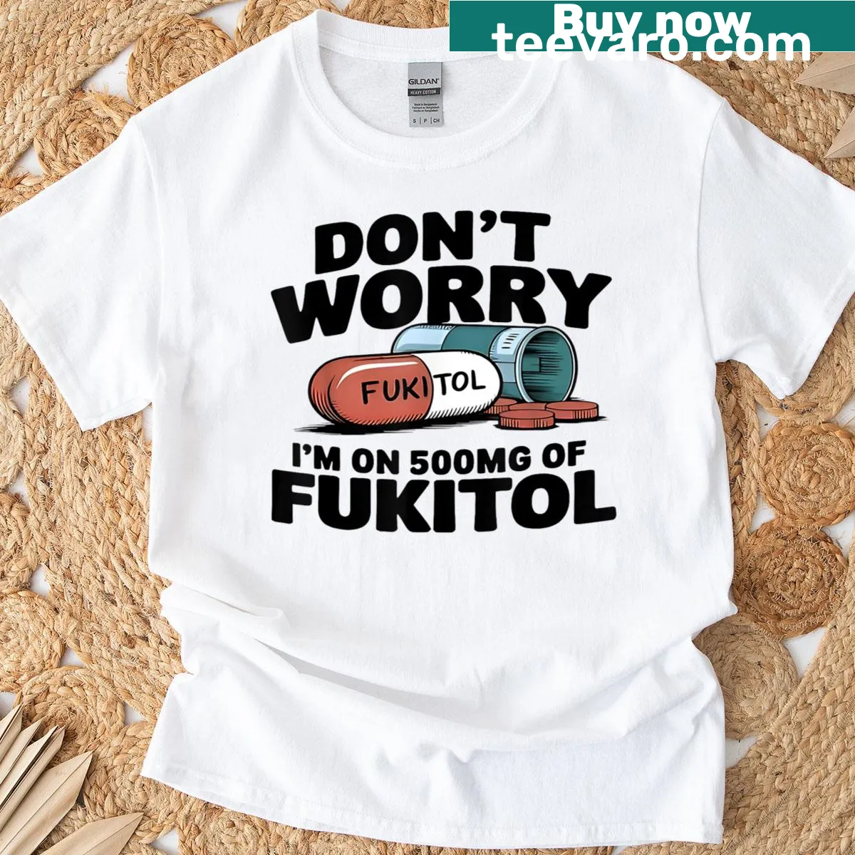 Funny t-shirt with the quote about 500mg of Fukitol — on a men's t-shirt