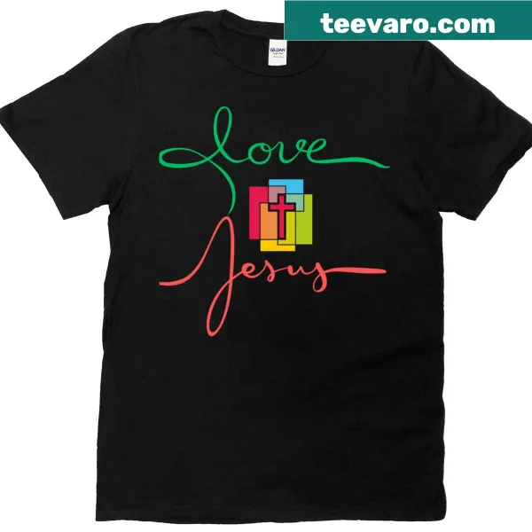 Classic t-shirt with bold text saying 'Love Jesus'