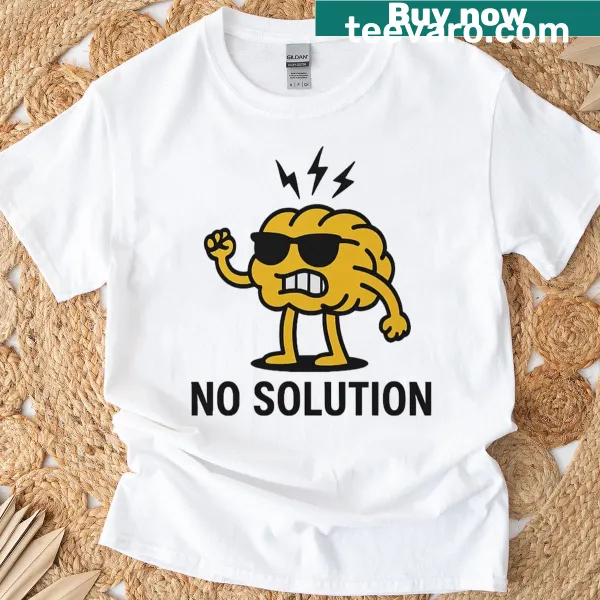 Thought-provoking graphic t-shirt with 'No Solution' phrase
