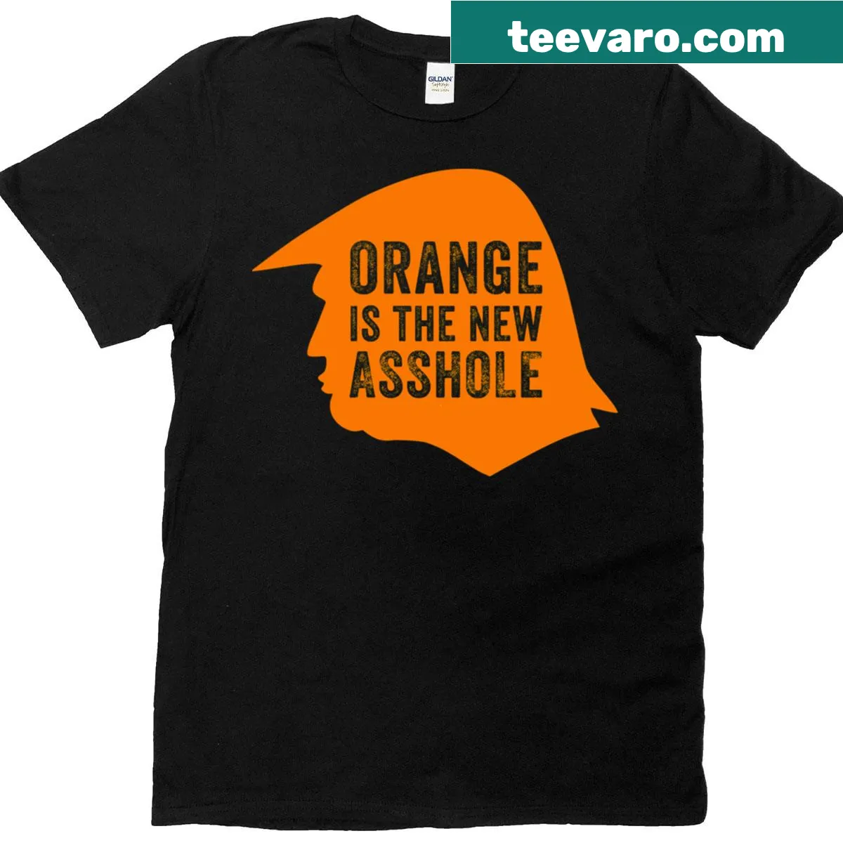 T-shirt with the phrase 'Orange Is The New Asshole' in bold letters — on a men's t-shirt