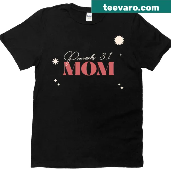 Classic T-shirt celebrating Proverbs 31 moms with meaningful typography.