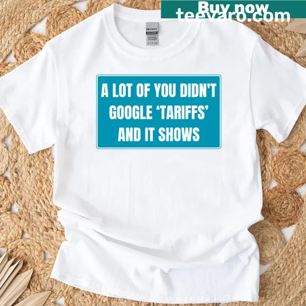 Witty typography on a t-shirt critiquing tariffs and Trump