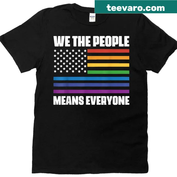 Rainbow graphic with the phrase 'We The People Means Everyone' T-shirt