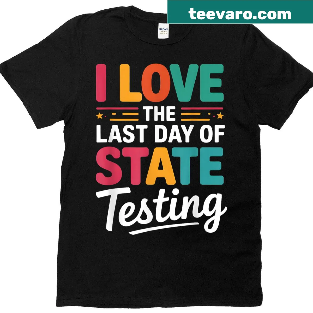Funny T-shirt with text about loving the last day of state testing — on a men's t-shirt