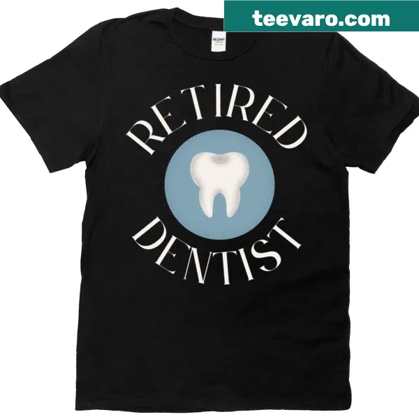 Vintage-style retirement T-shirt for dentists featuring dental tools and a cheerful message