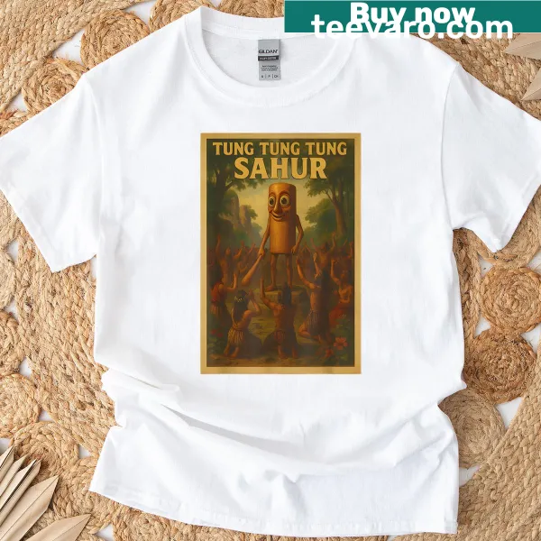Funny T-shirt featuring 'Tung Tung Tung Sahur' meme text