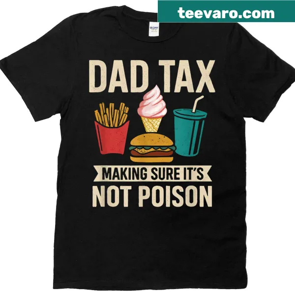 Funny t-shirt with 'Dad Tax' text for Father's Day