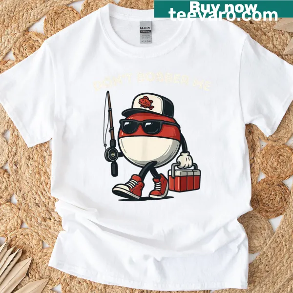 Humorous fishing tee with a playful phrase about bobbers