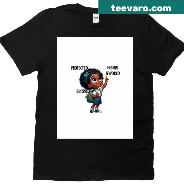 Inspirational graphic t-shirt with 'Highly Favored, Protected, Blessed' text