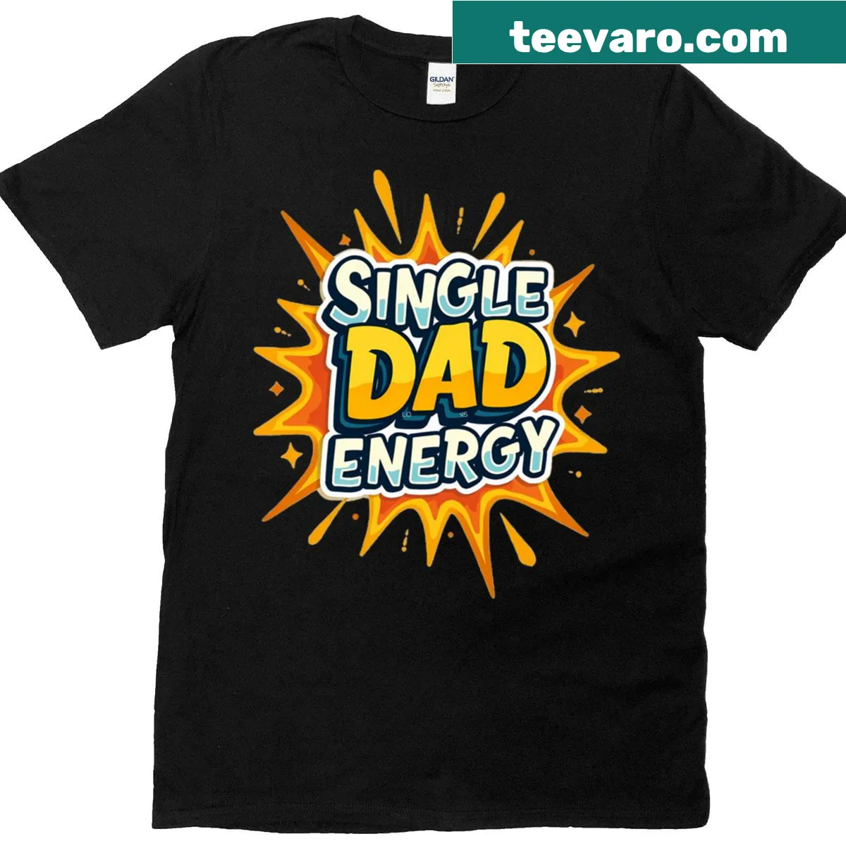 Funny T-shirt celebrating single dad energy for Father's Day — on a men's t-shirt