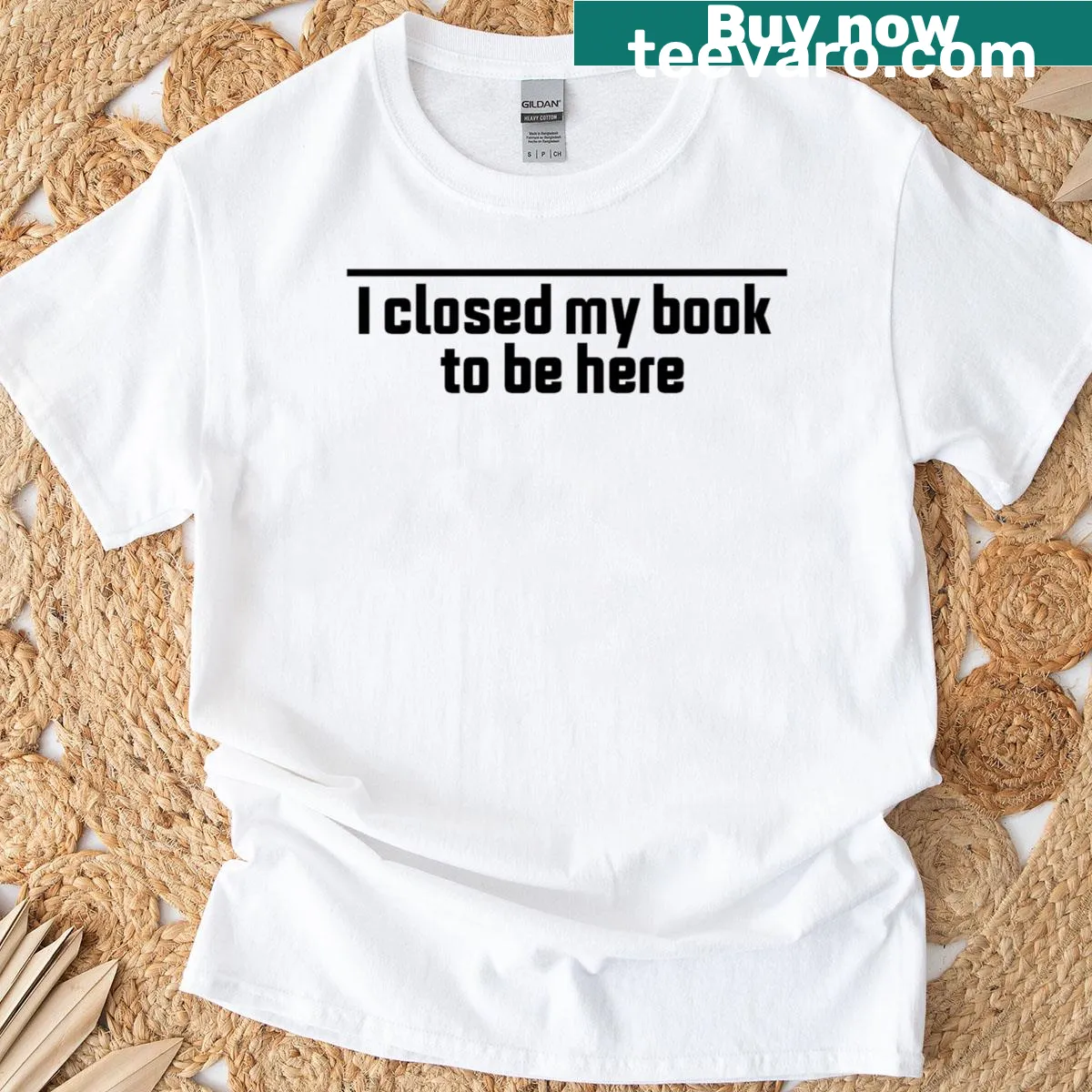 Women's reading themed T-shirt with 'I Closed My Book To Be Here' text — on a men's t-shirt