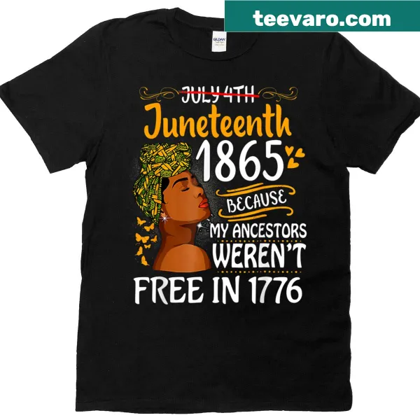 T-shirt honoring Juneteenth with empowering text for women.