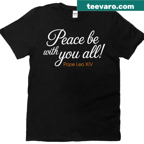 T-shirt with a Pope Leo XIV quote emphasizing peace and kindness