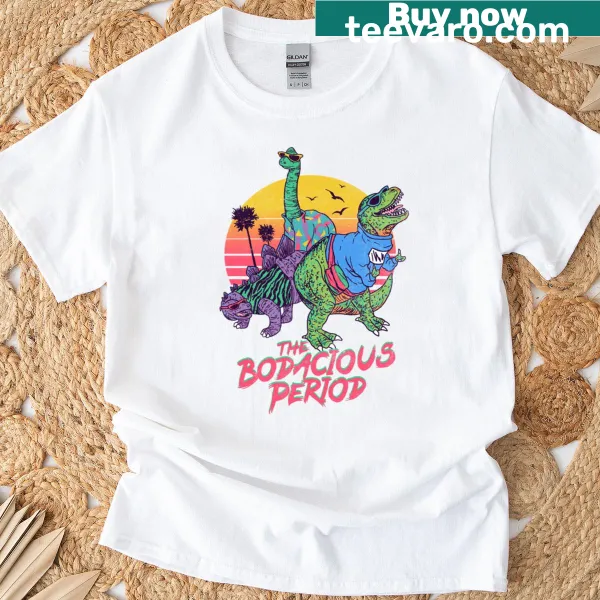The Bodacious Period T-shirt with empowering phrase in bold typography