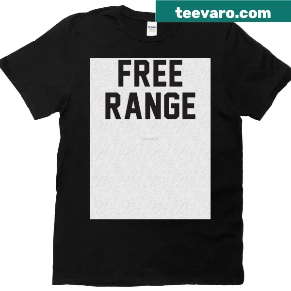 Whimsical Free Range T-shirt emphasizing freedom