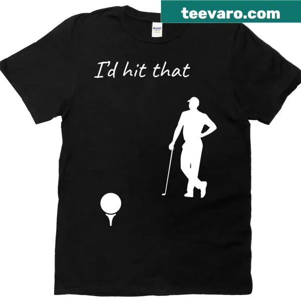 Funny oversized T-shirt with golf-themed phrase 'I'd Hit That'