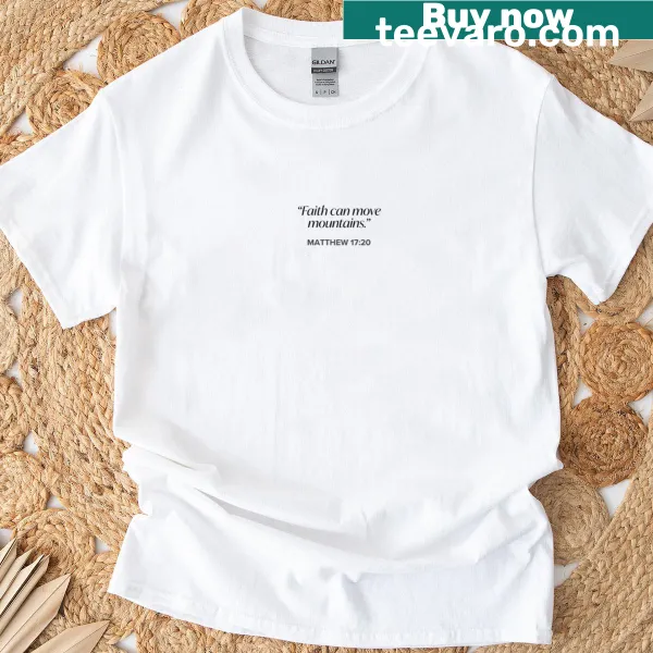 Matthew 1720 T-shirt featuring a faith-inspired message in typography