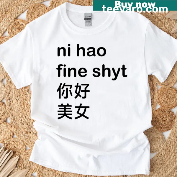 Humorous 'Ni Hao Fine Shyt' t-shirt design