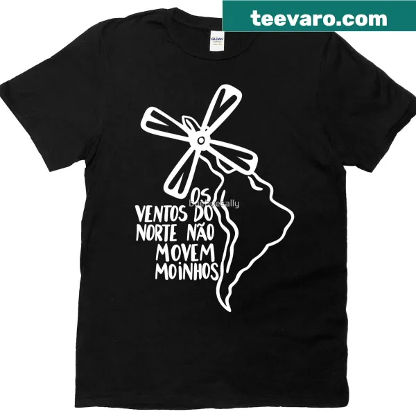 Illustrative T-shirt featuring the phrase 'Os Ventos Do Norte Nao Movem Moinhos'
