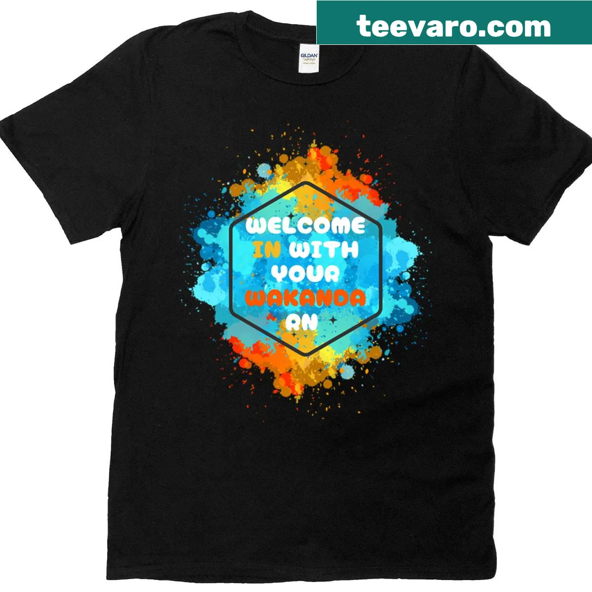T-shirt with 'Welcome In With Your Wakanda Rn' text — on a men's t-shirt