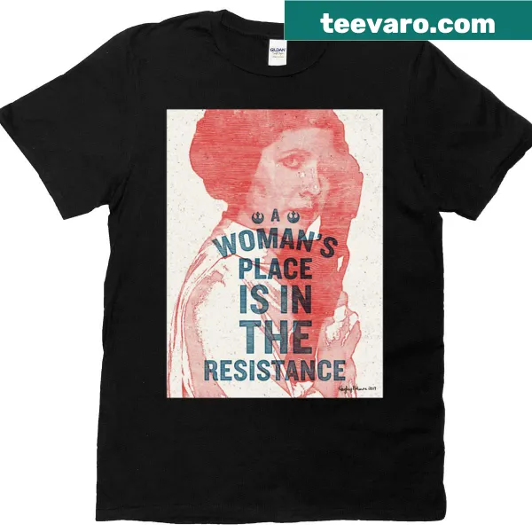 Bold typography t-shirt with the phrase 'A Woman's Place Is In The Resistance'