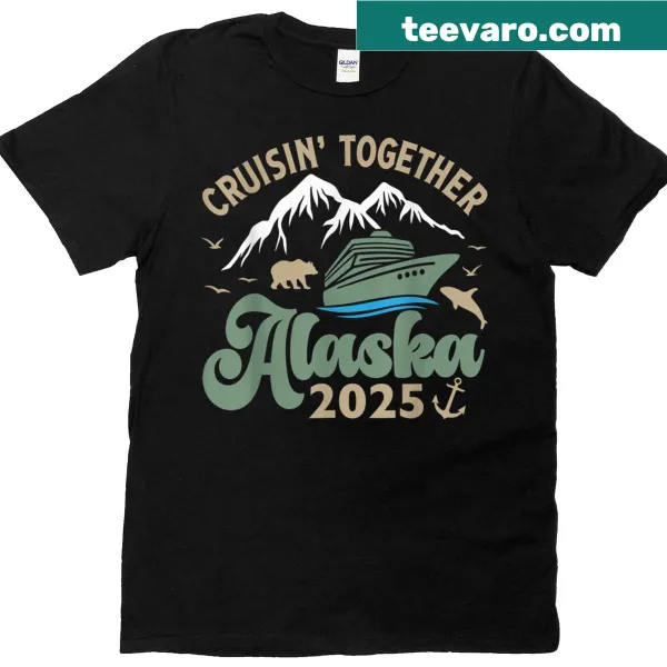 Cruisin Together Alaska 2025 family cruise graphic t-shirt.