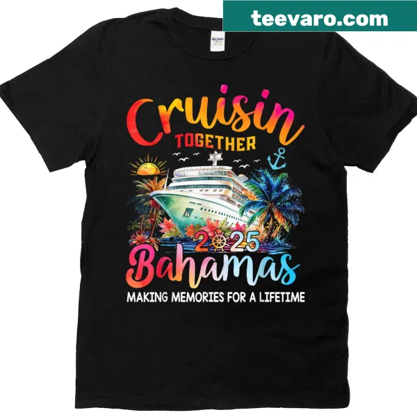 Cruisin Together Bahamas 2025 family cruise graphic t-shirt.
