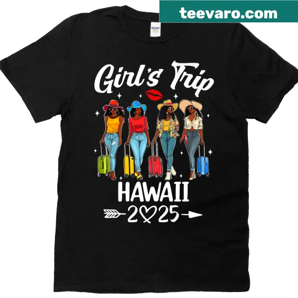 Hawaii Girls Trip 2025 birthday T-shirt for women