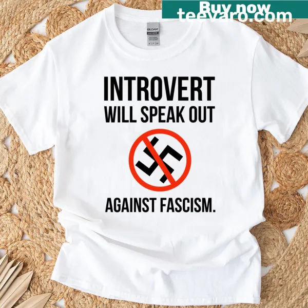 Oversized T-shirt with the text 'Introvert Will Speak Out Against Fascism' prominently displayed