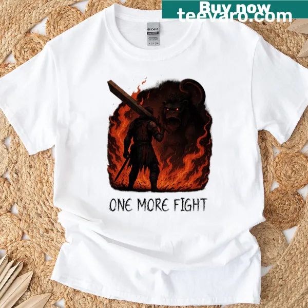 Dark Souls Inspired 'One More Fight' T-shirt with striking typography
