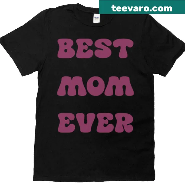 Sentimental t-shirt with 'Best Mom Ever' typography