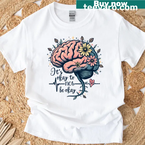 Shirt promoting mental health awareness with supportive phrases