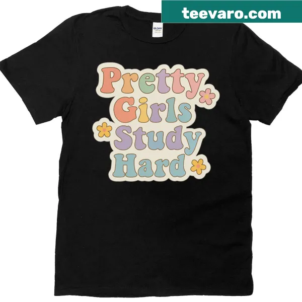 Stylish T-shirt featuring the phrase 'Pretty Girls Study Hard' in chic typography.