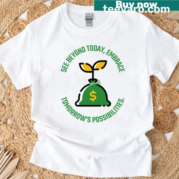 Inspirational t-shirt with the message about embracing possibilities