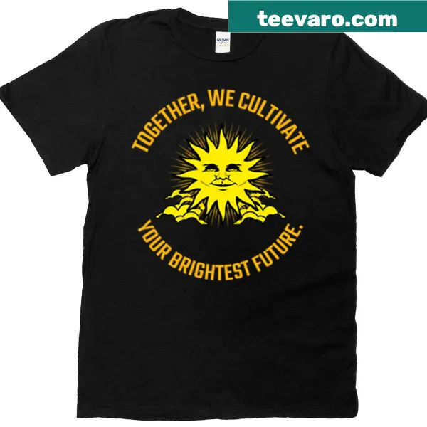 Inspirational T-shirt with a message about cultivating a bright future